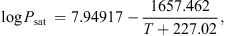 $$ \mathrm{log}{P}_{\mathrm{sat}}\enspace =7.94917-\frac{1657.462}{T+227.02}, $$