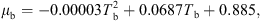 $$ {\mu }_{\mathrm{b}}=-0.00003{T}_{\mathrm{b}}^2+0.0687{T}_{\mathrm{b}}+0.885, $$