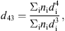 $$ {d}_{43}=\frac{{\Sigma }_{\mathrm{i}}{n}_{\mathrm{i}}{d}_{\mathrm{i}}^4}{{\Sigma }_{\mathrm{i}}{n}_{\mathrm{i}}{d}_{\mathrm{i}}^3}, $$